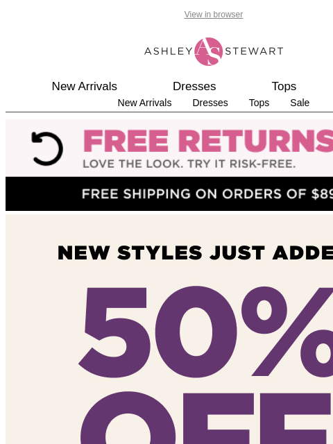 ashleystewart newsletter: TREAT YOURSELF! 50% off tops is happening now!