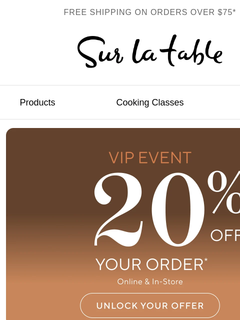 surlatable newsletter: Hi, 20% off your order* starts today.