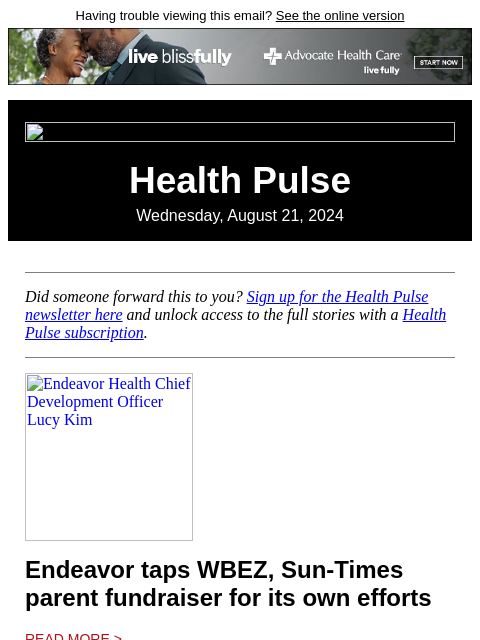 Having trouble viewing this email? See the online version Health Pulse Wednesday, August 21, 2024 Did someone forward this to you? Sign up for the Health Pulse newsletter here and unlock access to the