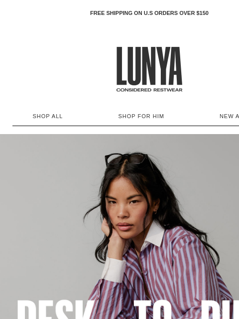 lunya newsletter: SOFT STRUCTURE, TAILORED EASE