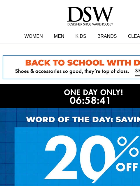 dsw newsletter: ENDS SOOOOON! 20% OFF >>>