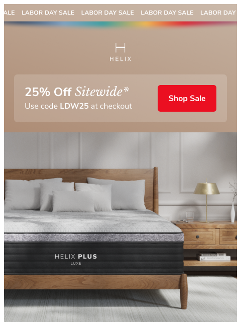 helixsleep newsletter: Take 25% off your entire order today!