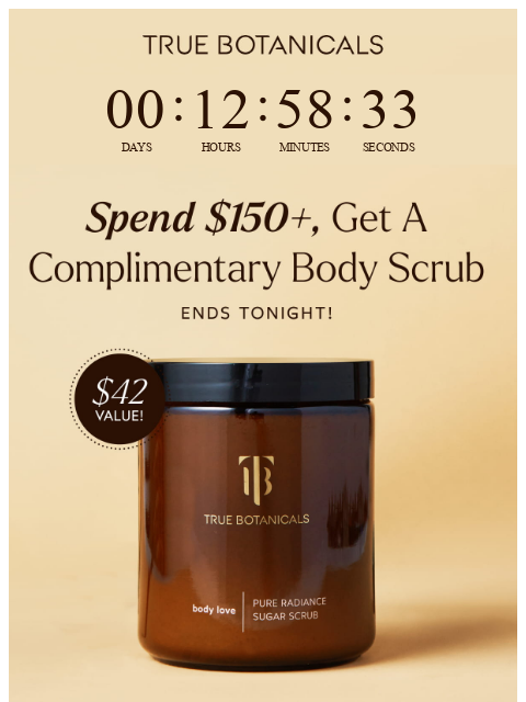 truebotanicals newsletter: Complimentary Sugar Scrub Ends Tonight!