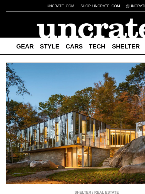 uncrate newsletter: New York Pound Ridge Mirror House & more