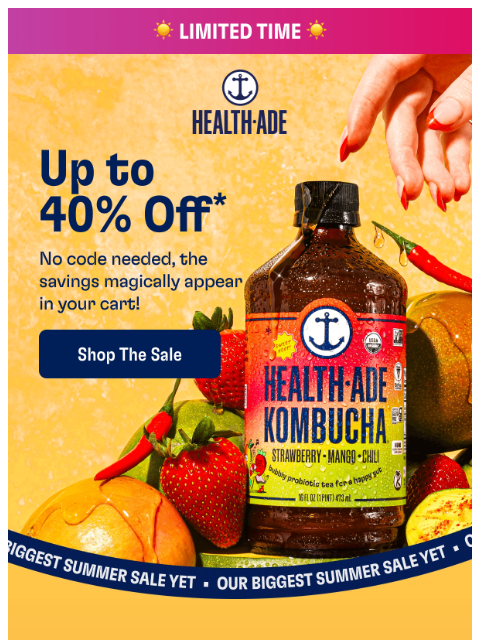 health-ade newsletter: Endless Summer Sale: Up to 40% OFF ☀️