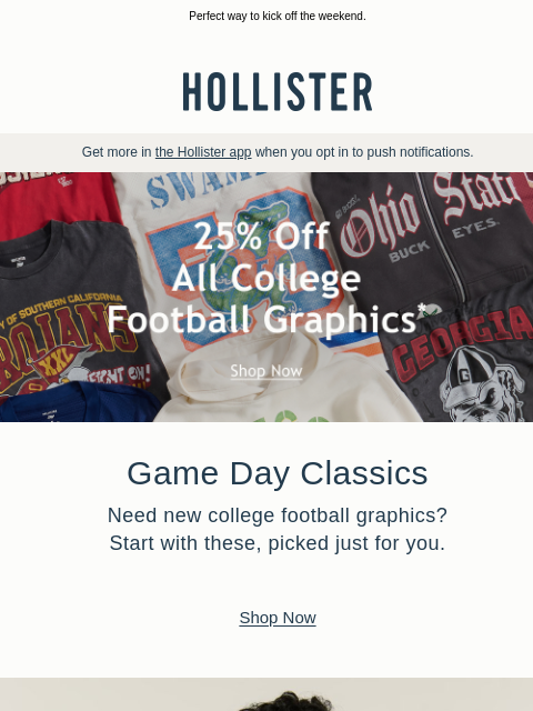 hollisterco newsletter: 🏈 25% off all college football graphics* 🏈