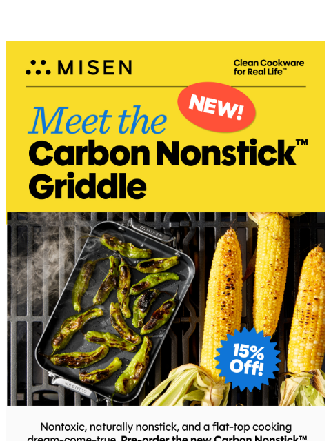 misen newsletter: 15% Off New Carbon Nonstick™ Griddles!