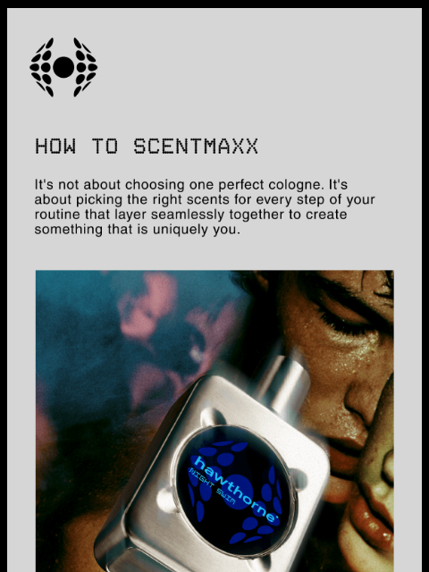 hawthorne newsletter: The Ultimate Scentmaxxing Guide