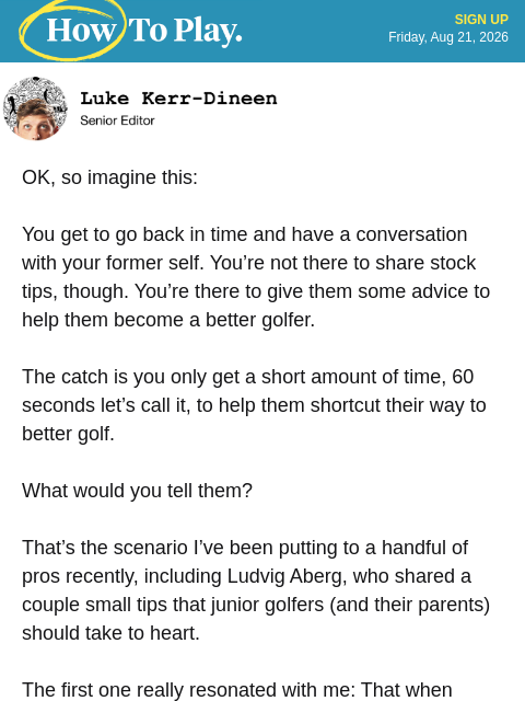 golfdigest newsletter: Ludvig shares some great advice