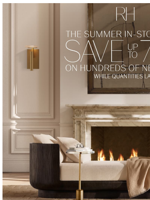 rh newsletter: The Summer In-Stock Sale. Enjoy Up to 70% Off.