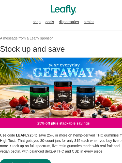 leafly newsletter: Take 25% off High Test gummies ✨