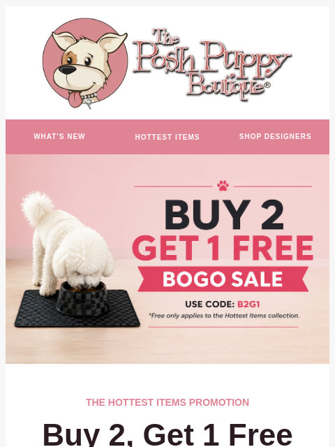 poshpuppyboutique newsletter: BUY 2, GET 1 FREE STARTS NOW!