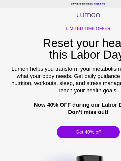 Lumen helps you transform your metabolism by understanding what your body needs ‌ ‌ ‌ ‌ ‌ ‌ ‌ ‌ ‌ ‌ ‌ ‌ ‌ ‌ ‌ ‌ ‌ ‌ ‌ ‌ ‌ ‌ ‌ ‌ ‌ ‌ ‌ ‌ ‌ ‌ ‌ ‌ ‌ ‌ ‌ ‌ ‌ ‌ ‌ ‌ ‌ ‌ ‌ ‌ ‌ ‌ ‌ ‌ ‌ ‌ ‌ ‌ ‌ ‌ ‌ ‌ ‌ ‌ ‌ ‌ ‌