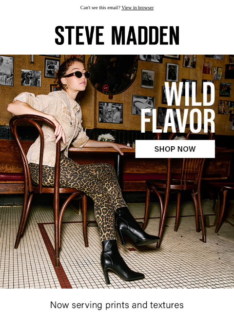 stevemadden newsletter: It’s Getting Wild In Here