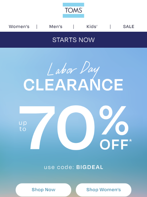 toms newsletter: Labor Day Deals—Save up to 70% Now