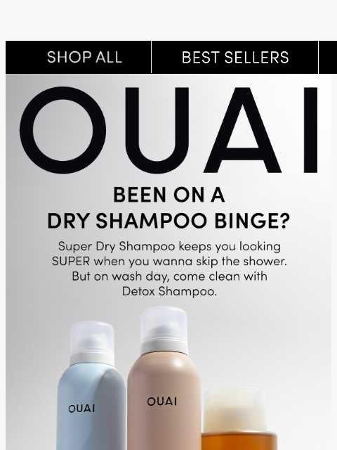 theouai newsletter: For when you wanna skip the shower