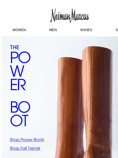 neimanmarcus newsletter: Fall trend edit: Power Boots