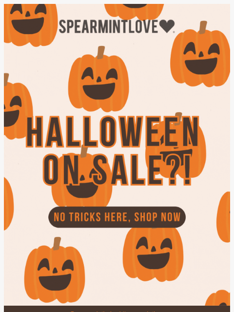 spearmintlove newsletter: 👻 No Tricks Here… Just Spooky Good Deals!