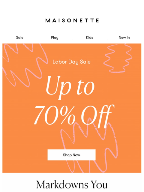 maisonette newsletter: Our Labor Day Sales Starts Now