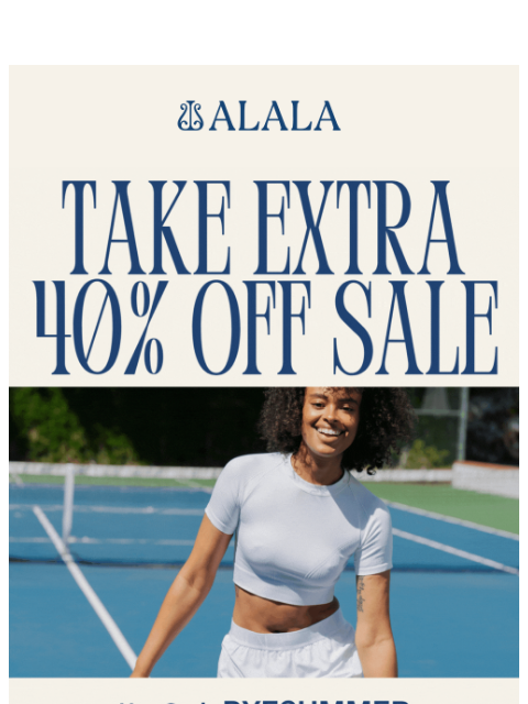 alalastyle newsletter: LABOR DAY SALE: EXTRA 40% OFF SALE