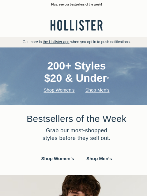 hollisterco newsletter: 200+ STYLES $20 & UNDER 🤑