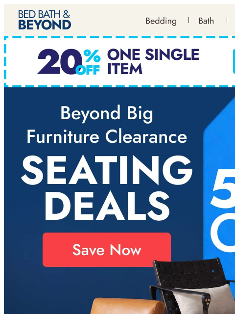 bedbathandbeyond newsletter: Take a seat: clearance deals up to 50% off 🪑