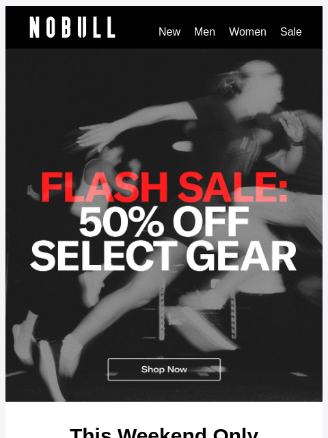 nobullproject newsletter: Flash Sale: 50% Off Select Gear