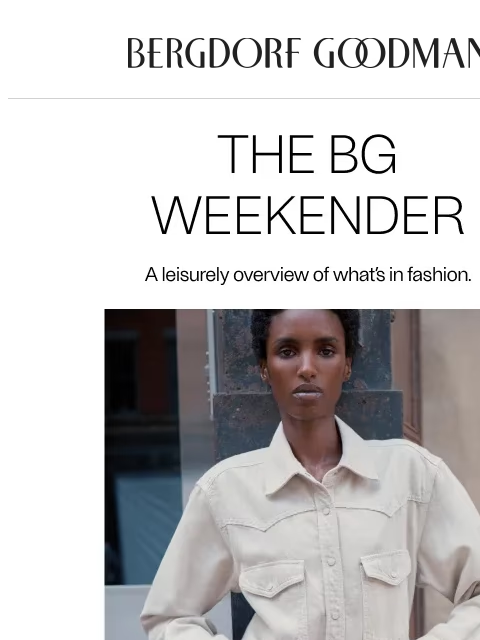 bergdorfgoodman newsletter: The BG Weekender: Wild West