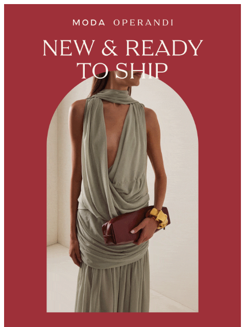 modaoperandi newsletter: NEW & READY TO SHIP: Secure your favorite pieces n...