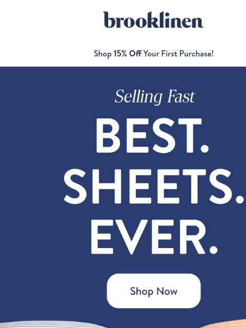 brooklinen newsletter: Selling Quick: BEST. SHEETS. EVER.