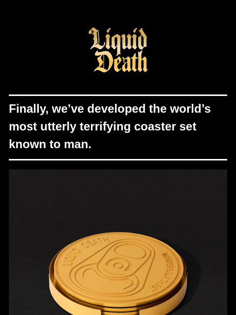 Finally, we've developed the world's most utterly terrifying coaster set known to man. ͏ ͏ ͏ ͏ ͏ ͏ ͏ ͏ ͏ ͏ ͏ ͏ ͏ ͏ ͏ ͏ ͏ ͏ ͏ ͏ ͏ ͏ ͏ ͏ ͏ ͏ ͏ ͏ ͏ ͏ ͏ ͏ ͏ ͏ ͏ ͏ ͏ ͏ ͏ ͏ ͏ ͏ ͏ ͏ ͏ ͏ ͏ ͏ ͏ ͏ ͏ ͏ ͏