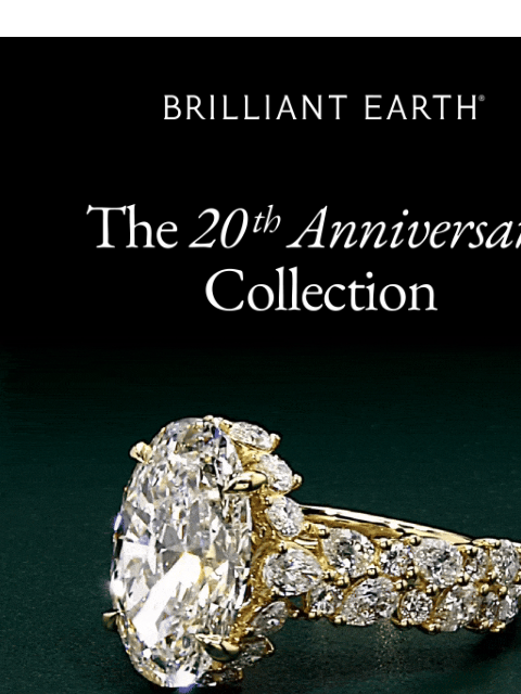 brilliantearth newsletter: Best-selling designs from our 20th Anniversary Col...