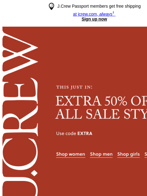 jcrew newsletter: FYI, extra 50% off sale is happening now...