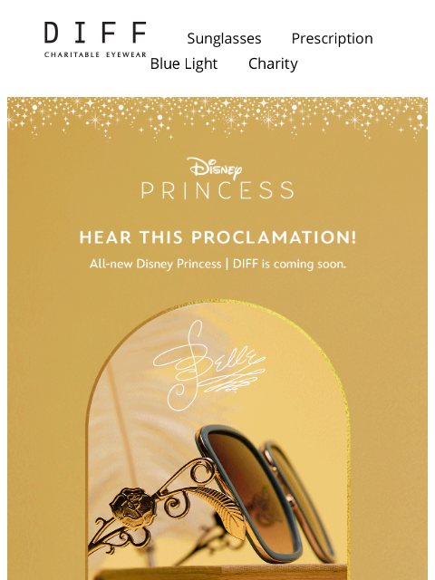 diffeyewear newsletter: New Disney Princess | DIFF Frames Are Coming Soon!...
