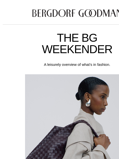 bergdorfgoodman newsletter: The BG Weekender: A Fresh Polish