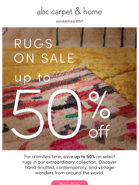 abchome newsletter: Up to 50% Off Rugs!