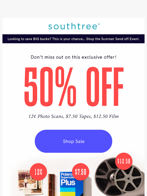 southtree newsletter: Hurry! Last chance for prices like these!
