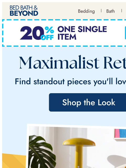 bedbathandbeyond newsletter: More color. More pattern. More personality. ✨
