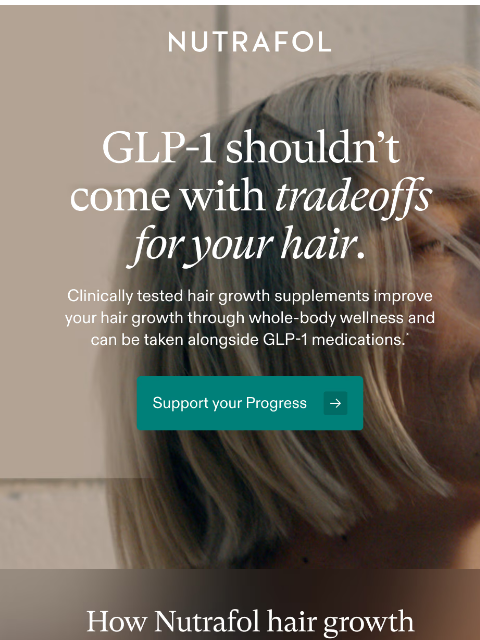nutrafol newsletter: Love your GLP-1 results, but not the shedding?