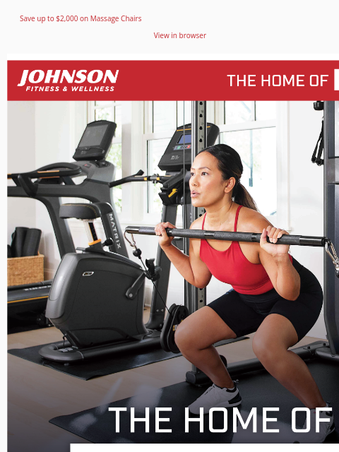 Save up to $2000 on Massage Chairs View in browser Johnson Fitness & Wellness offers the most extensive lineup of quality user-friendly strength equipment for all levels. We carry top brands across