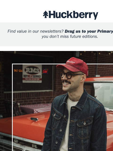 huckberry newsletter: A Staple Since 1905