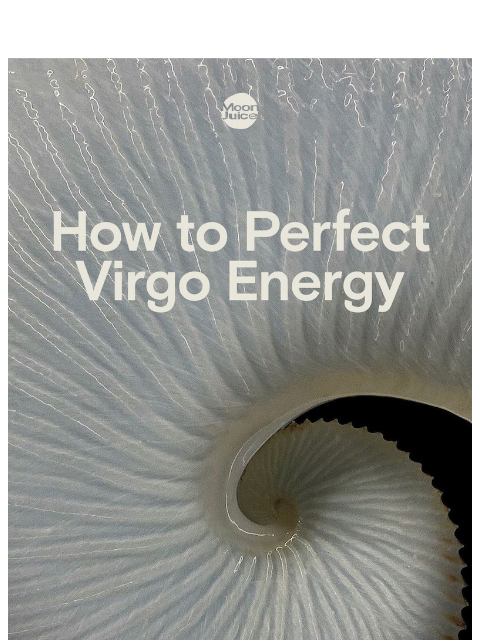 moonjuice newsletter: virgo season