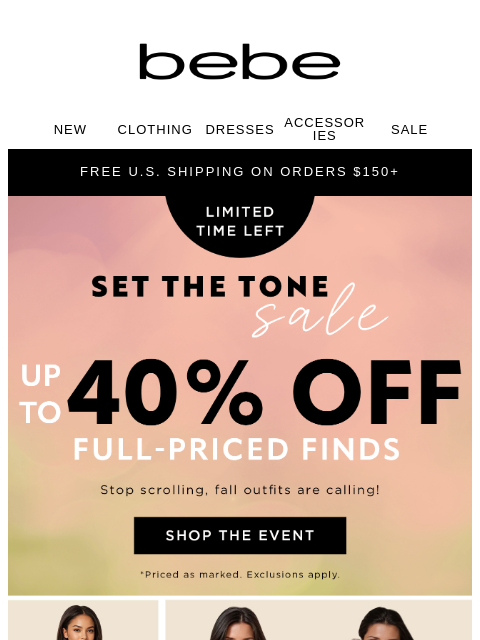 bebe newsletter: You’re THIS 🤏 Close to Up to 40% Off