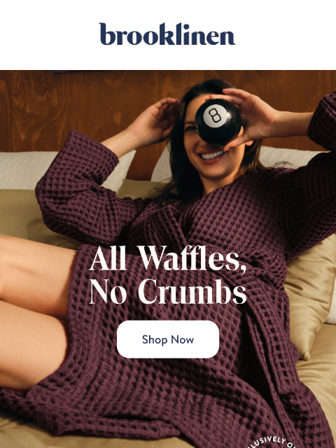 brooklinen newsletter: 🧇 IT'S NATIONAL WAFFLE DAY🧇! 