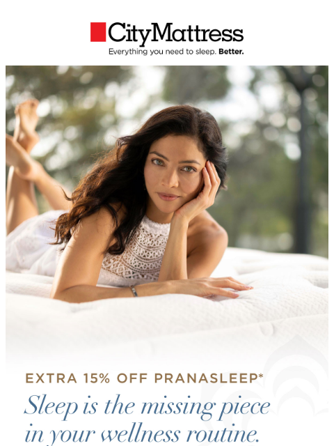citymattress newsletter: Every Wellness Routine Needs PranaSleep