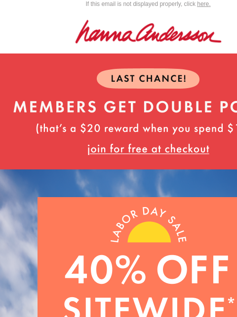 hannaandersson newsletter: 40% Off Sitewide—Even New Arrivals!