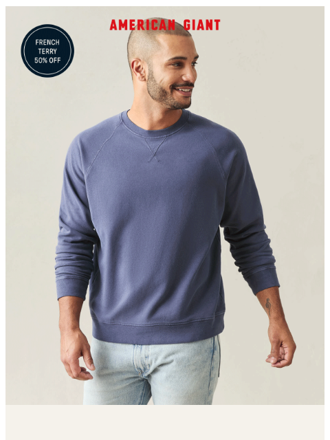 american-giant newsletter: Up To 50% Off French Terry