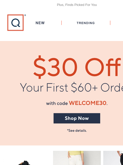qvcemail newsletter: Just For You! Take $30 Off Your First Purchase