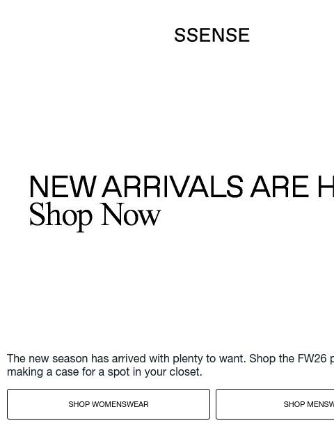 ssense newsletter: Need New Clothes? FW26 Says Hi