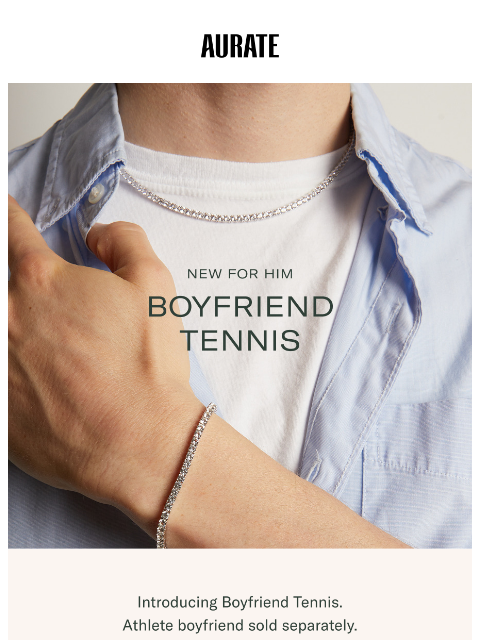 auratenewyork newsletter: Introducing Boyfriend Tennis
